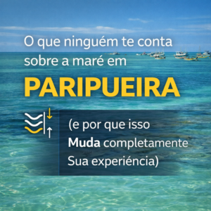 O que ninguém te conta sobre a maré em Paripueira (e por que isso muda completamente sua experiência) - www.paripueira.com