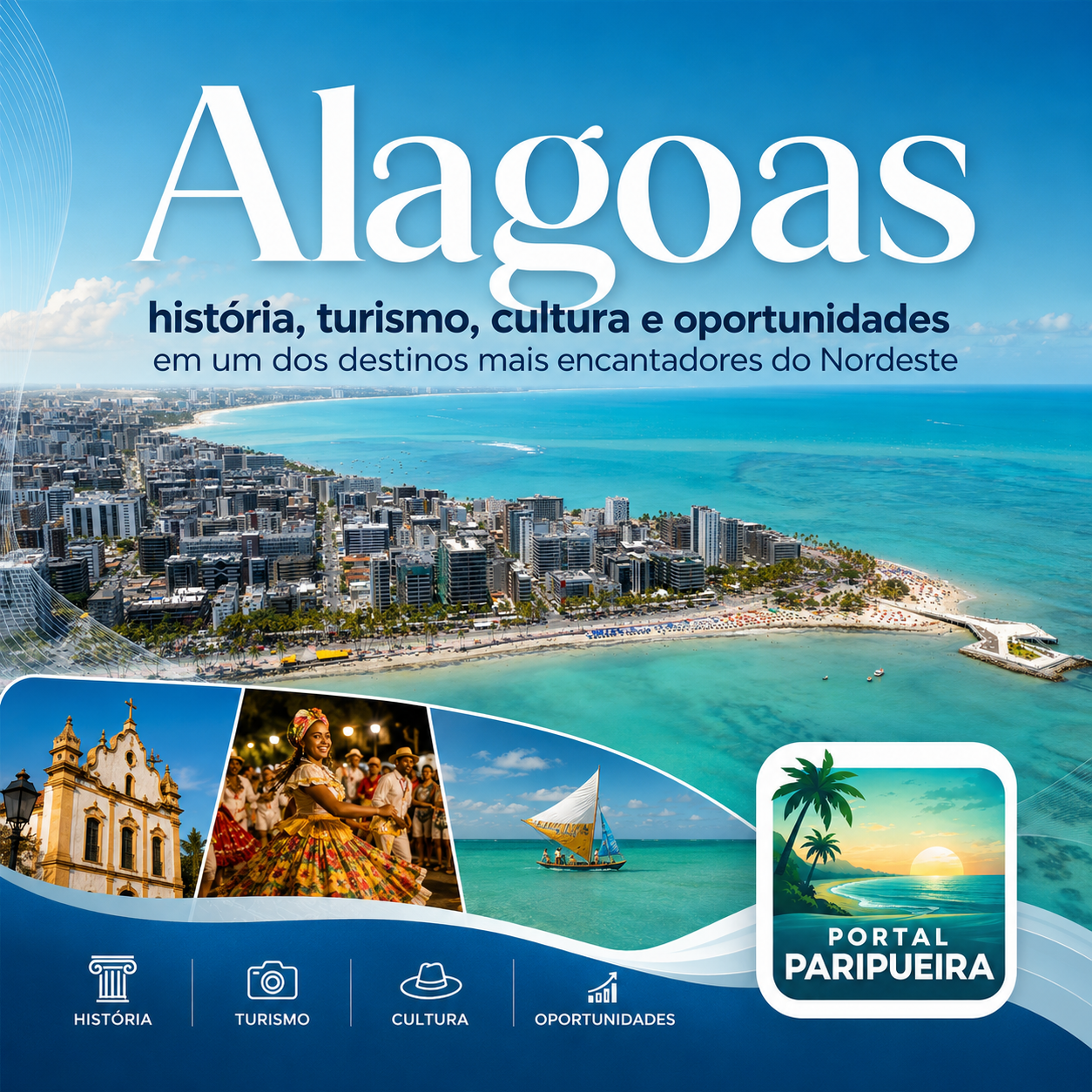 Alagoas história, turismo, cultura e oportunidades em um dos destinos mais encantadores do Nordeste - www.paripueira.com