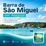 Barra de São Miguel em Alagoas guia completo para conhecer um dos destinos mais encantadores do litoral sul - ww.paripueira.com