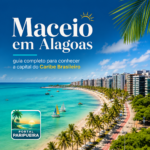 Maceió em Alagoas guia completo para conhecer a capital do Caribe Brasileiro - www.paripueira.com