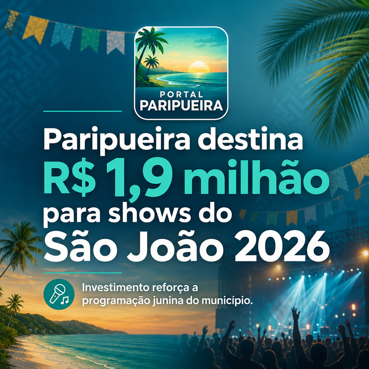 Paripueira destina R$ 1,9 milhão para shows do São João 2026 - www.paripueira.com