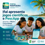 Ifal apresenta jogos científicos e PescApp durante o “PELD é Comunidade” em Paripueira