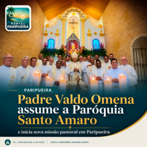 Padre Valdo Omena assume a Paróquia Santo Amaro e inicia nova missão pastoral em Paripueira - www.paripueira.com
