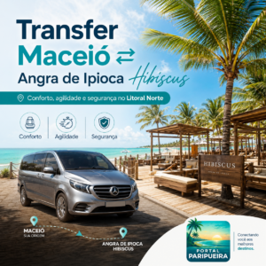Transfer Maceió ⇄ Angra de Ipioca Hibiscus conforto, agilidade e segurança no Litoral Norte - www.paripueira.com
