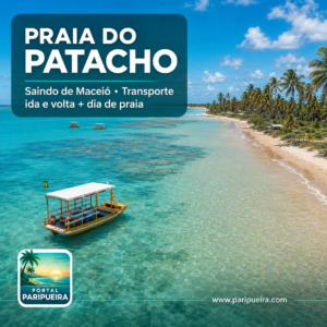 Passeio para a Praia do Patacho saindo de Maceió transporte e dia de praia