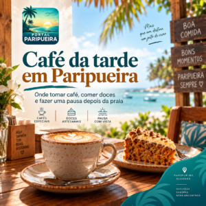 Café da tarde em Paripueira onde tomar café, comer doces e bolos e fazer uma pausa depois da praia